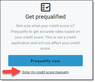 Arrow pointing to ‘Enter my credit score manually’ link. 