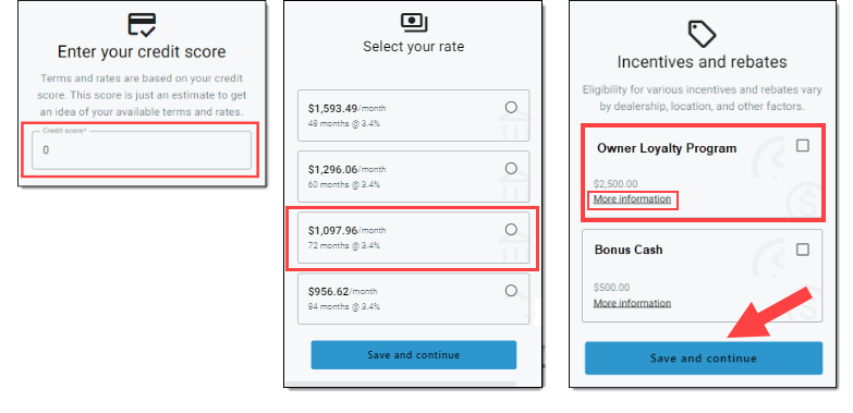 Box around selected credit score range. Box around example of a payment term. Boxes around incentive example and ‘More information’ link, and arrow pointing to ‘Save and Continue’ button.